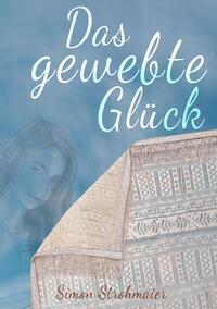 Das gewebte Glück