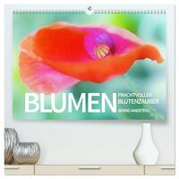 BLUMEN Prachtvoller Blütenzauber (hochwertiger Premium Wandkalender 2025 DIN A2 quer), Kunstdruck in Hochglanz