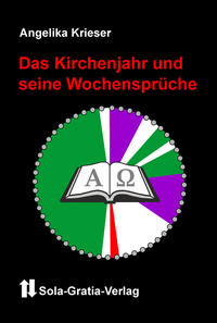 Das Kirchenjahr und seine Wochensprüche