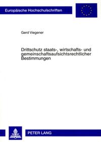 Drittschutz staats-, wirtschafts- und gemeinschaftsaufsichtsrechtlicher Bestimmungen
