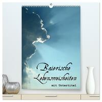 Baierische Lebensweisheiten mit Untertitel (hochwertiger Premium Wandkalender 2025 DIN A2 hoch), Kunstdruck in Hochglanz
