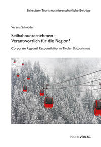 Seilbahnunternehmen – Verantwortlich fu¨r die Region?