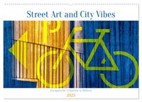Street Art and City Vibes (Wandkalender 2025 DIN A2 quer), CALVENDO Monatskalender