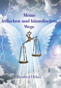 Meine irdischen und himmlischen Wege