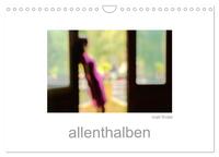 allenthalben (Wandkalender 2025 DIN A4 quer), CALVENDO Monatskalender