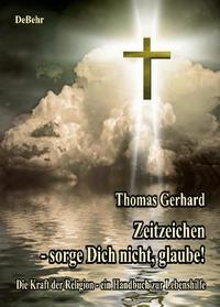 Zeitzeichen - Sorge Dich nicht, glaube!