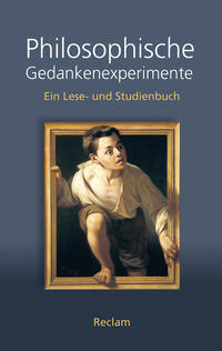 Vorderes Coverbild Philosophische Gedankenexperimente. Ein Lese- und Studienbuch