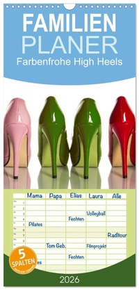 Familienplaner 2026 - Farbenfrohe High Heels mit 5 Spalten (Wandkalender, 21 x 45 cm) CALVENDO