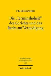 Vorderes Coverbild Die "Terminshoheit" des Gerichts und das Recht auf Verteidigung