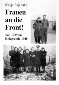 Frauen an die Front!