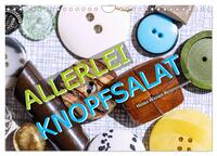 Allerlei Knopfsalat (Wandkalender 2025 DIN A4 quer), CALVENDO Monatskalender