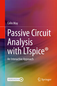 Vorderes Coverbild Passive Circuit Analysis with LTspice®