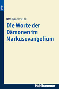 Die Worte der Dämonen im Markusevangelium. BonD