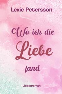 Wo ich die Liebe fand