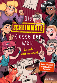 Vorderes Coverbild Die schlimmste Klasse der Welt (Band 4) – Drunter und drüber!