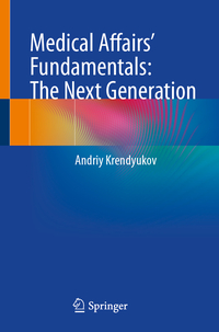 Vorderes Coverbild Medical Affairs’ Fundamentals: The Next Generation