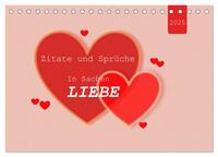 Zitate und Sprüche In Sachen LIEBE (Tischkalender 2025 DIN A5 quer), CALVENDO Monatskalender