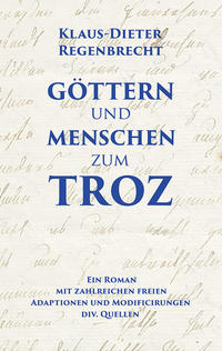 Göttern und Menschen zum Troz