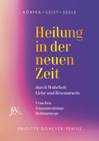 Heilung in der neuen Zeit
