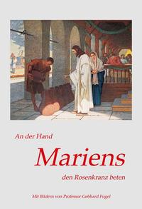 An der Hand Mariens den Rosenkranz beten