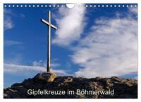 Vorderes Coverbild Gipfelkreuze im Böhmerwald (Wandkalender 2025 DIN A4 quer), CALVENDO Monatskalender