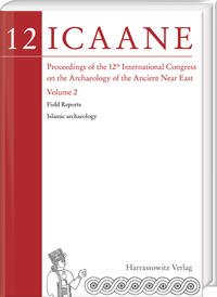 Proceedings of the 12th International Congress on the Archaeology of the Ancient Near East