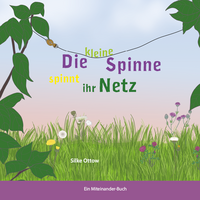 Die kleine Spinne spinnt ihr Netz