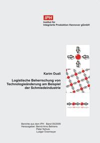 Logistische Beherrschung von Technologieänderung am Beispiel der Schmiedeindustrie