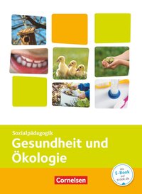 Kinderpflege - Gesundheit und Ökologie / Hauswirtschaft / Säuglingsbetreuung / Sozialpädagogische Theorie und Praxis