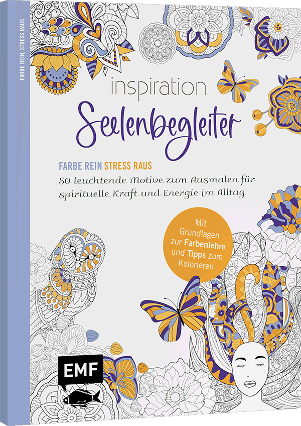 Inspiration Seelenbegleiter | 50 leuchtende Motive zum Ausmalen für spirituelle Kraft und Energie im Alltag