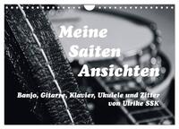 Meine Saiten Ansichten - Banjo, Gitarre, Klavier, Ukulele und Zitter von Ulrike SSK (Wandkalender 2026 DIN A4 quer), CALVENDO Monatskalender