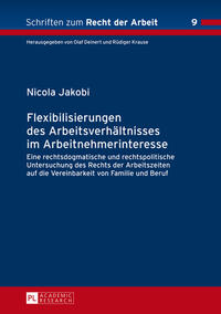 Vorderes Coverbild Flexibilisierungen des Arbeitsverhältnisses im Arbeitnehmerinteresse