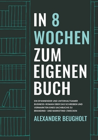Vorderes Coverbild In 8 Wochen zum eigenen Buch