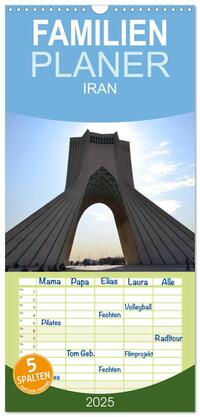 Familienplaner 2025 - IRAN 2025 mit 5 Spalten (Wandkalender, 21 x 45 cm) CALVENDO