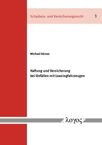 Haftung und Versicherung bei Unfällen mit Leasingfahrzeugen
