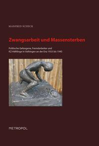 Zwangsarbeit und Massensterben