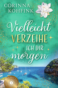 Vielleicht verzeihe ich dir morgen