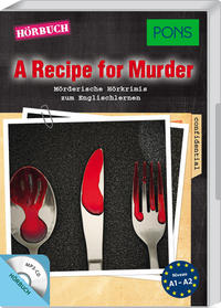 Vorderes Coverbild PONS Hörkrimi Englisch - A Recipe for Murder