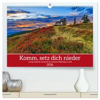 Komm, setz dich nieder (hochwertiger Premium Wandkalender 2026 DIN A2 quer), Kunstdruck in Hochglanz