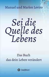 Sei die Quelle des Lebens