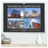 Wahrzeichen Elbphilharmonie (hochwertiger Premium Wandkalender 2026 DIN A2 quer), Kunstdruck in Hochglanz