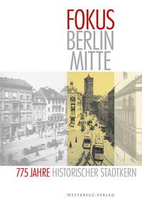Fokus Berlin Mitte 775 Jahre Historischer Stadtkern