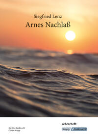 Arnes Nachlass – Siegfried Lenz – Lehrerheft