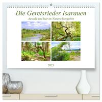 Die Geretsrieder Isarauen - Auwald und Isar im Naturschutzgebiet (hochwertiger Premium Wandkalender 2025 DIN A2 quer), Kunstdruck in Hochglanz