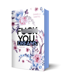 Fuck You, Dreams | Aufwendig gestaltete Ausgabe mit Farbschnitt – das integrierte Page Overlay ist limitiert nur in der ersten Auflage enthalten