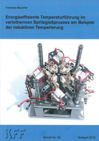Energieeffiziente Temperaturführung im variothermen Spritzgießprozess am Beispiel der induktiven Temperierung
