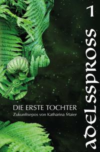 Die Erste Tochter / Adelsspross