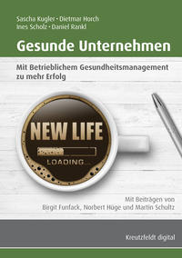 Gesunde Unternehmen: Mit Betrieblichem Gesundheitsmanagement zu mehr Erfolg
