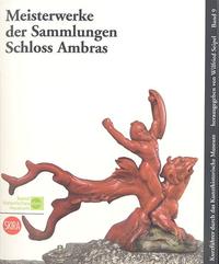 Meisterwerke der Sammlungen Schloss Ambras