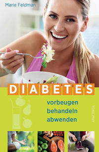 Vorderes Coverbild Diabetes vorbeugen, behandeln, abwenden (Prä-Diabetes, Prädiabetes heilen)